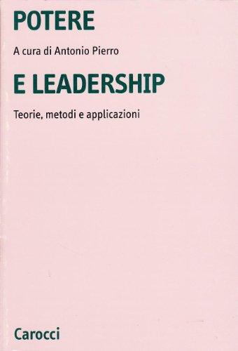 Potere e leadership. Teorie, metodi e applicazioni