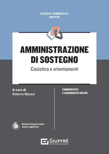 Amministrazione di sostegno - casistica e orientamenti