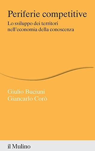 Periferie competitive: lo sviluppo dei territori nell'economia della conoscenza