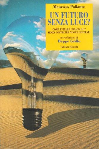 Un futuro senza luce? Come evitare i black out senza costruire nuove centrali