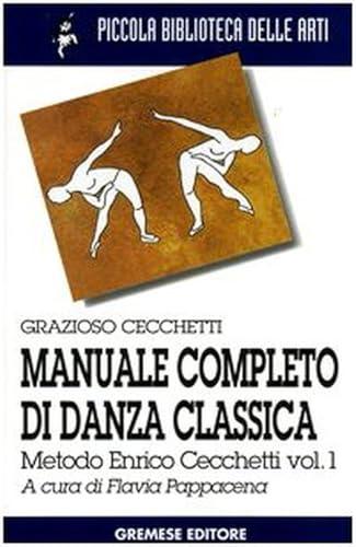 Manuale completo di danza classica metodo Enrico Cecchetti