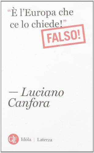 «È l'Europa che ce lo chiede!». Falso!