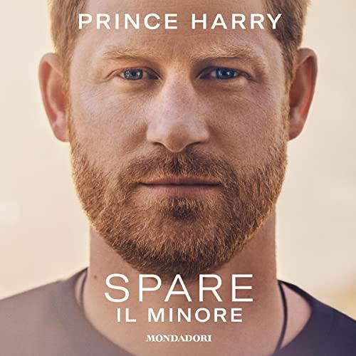 Spare: Il Minore - L'Autobiografia del Principe Harry