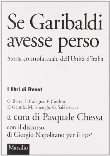 Se Garibaldi avesse perso. Storia controfattuale dell'Unità d'Italia