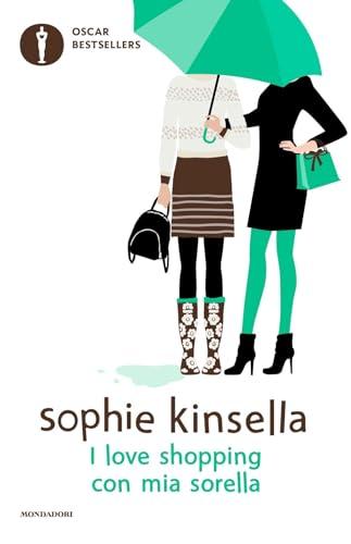 I love shopping con mia sorella - Sophie Kinsella