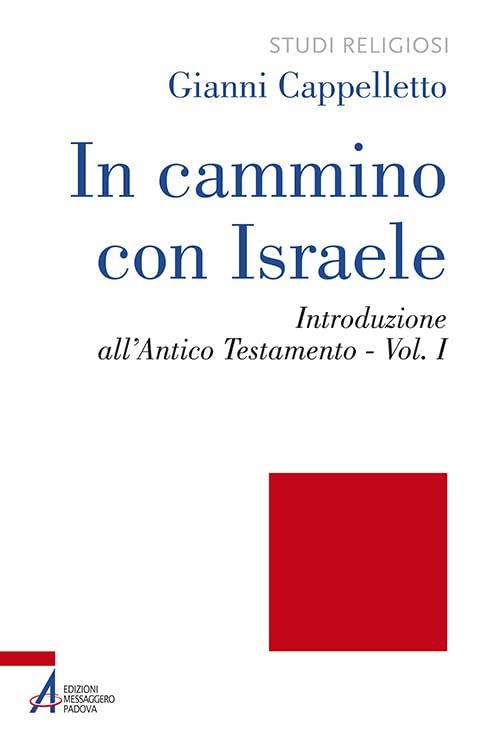 In cammino con Israele. Introduzione all'Antico Testamento