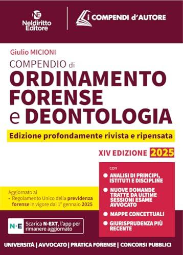 Compendio di Ordinamento e Deontologia Forense 2025. Con aggiornamento online