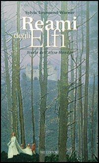 Reami degli Elfi - Sylvia Townsend Warner