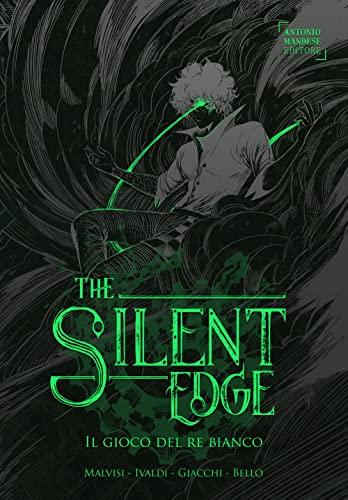 Il gioco del re bianco. The Silent Edge