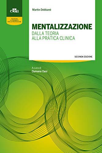Mentalizzazione: Dalla teoria alla pratica clinica