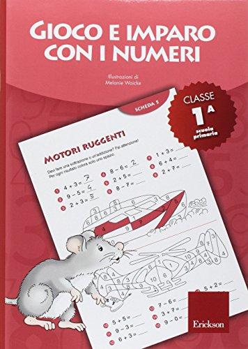 Gioco e imparo con i numeri. Quaderno. Per la 1ª classe elementare vol. 1