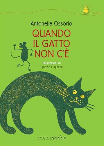 Quando il gatto non c'è - Antonella Ossorio