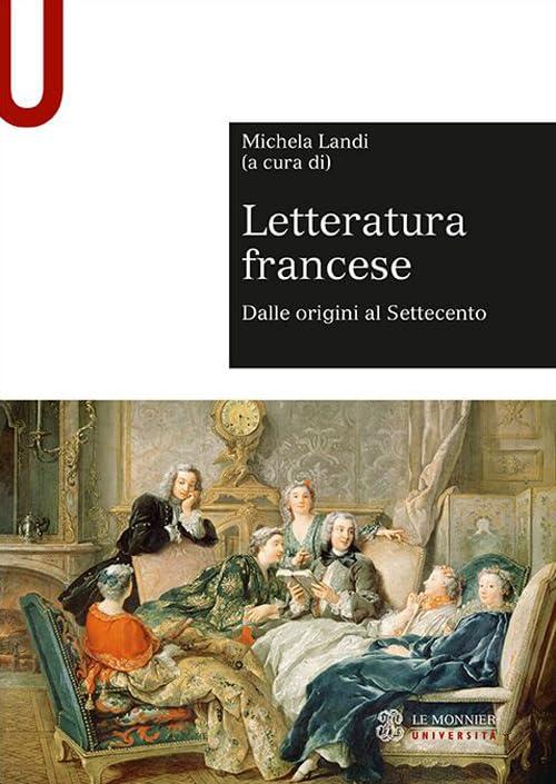 Letteratura francese. Dalle origini al Settecento
