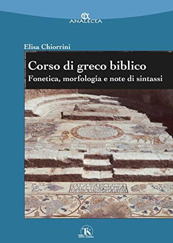 Corso di Greco Biblico: Fonetica, Morfologia e Note di Sintassi