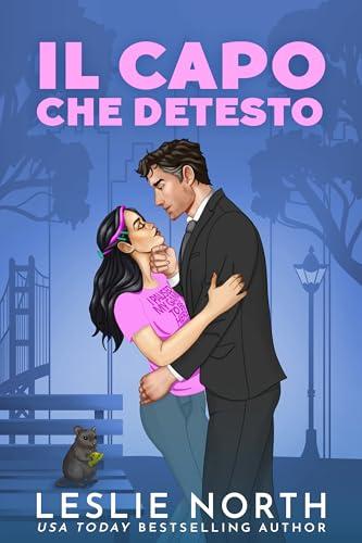 Il Capo Che Detesto: Un billionaire romance a tema grumpy-sunshine (I Fratelli Lockhart Vol. 3)
