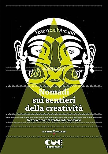 Nomadi sui sentieri della creatività nel percorso del teatro intermediario