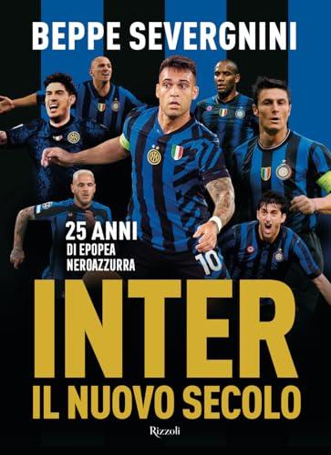 Inter. Il nuovo secolo. 25 anni di epopea neroazzurra