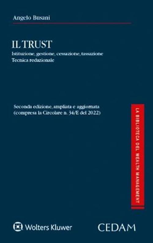 Il trust: istituzione, gestione, cessazione, tassazione, tecnica redazionale - Wolters Kluwer