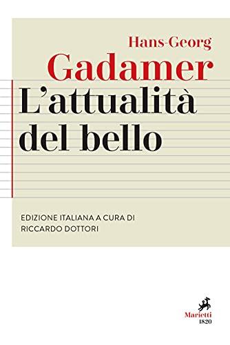 L'attualità del bello. Studi di estetica ermeneutica