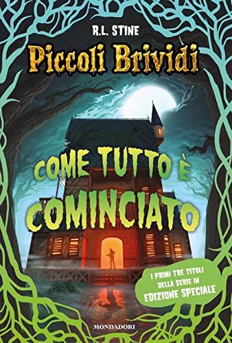 Piccoli Brividi. Come tutto è cominciato