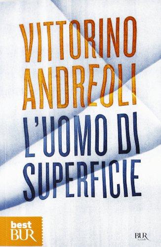 L'uomo di superficie - Vittorino Andreoli