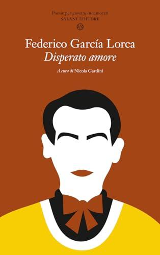 Disperato Amore - Federico García Lorca (Salani, 2024)