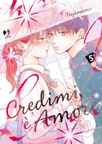 Credimi, è amore (Vol. 5) di Anna Premoli