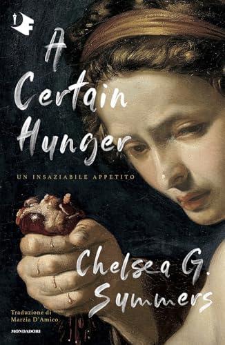 A Certain Hunger. Un insaziabile appetito