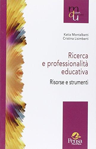 Ricerca e Professionalità Educativa. Risorse e Strumenti