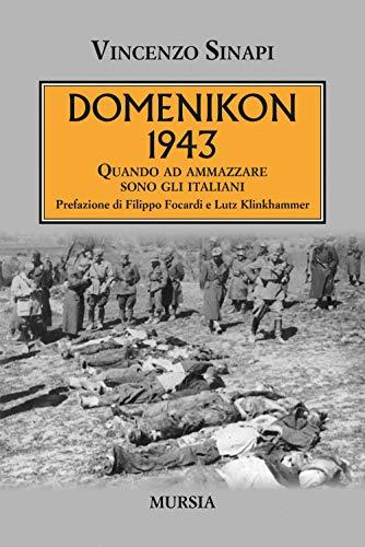 Domenikon 1943: Quando ad ammazzare sono gli italiani