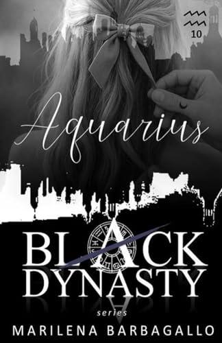 Aquarius: Black Dynasty Series #10 (Italian Edition)