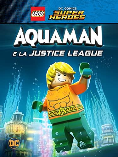 LEGO DC Super Heroes: Aquaman e la Justice League: Furia su Atlantide