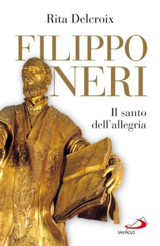 Filippo Neri il santo dell'allegria