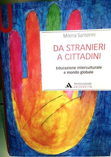 Da stranieri a cittadini. Educazione interculturale e mondo globale