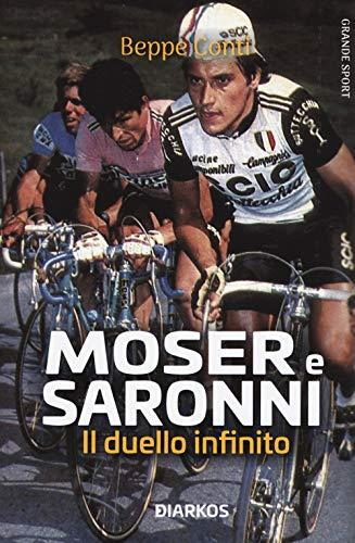 Moser e Saronni: Il Duello Infinito - Un'Epopea Ciclistica Italiana