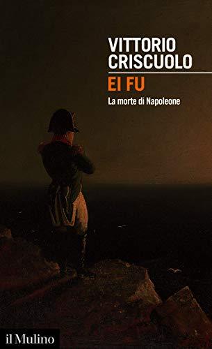 Ei fu: La morte di Napoleone