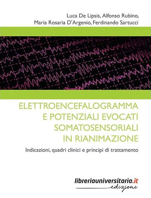 Elettroencefalogramma e potenziali evocati somatosensoriali in rianimazione