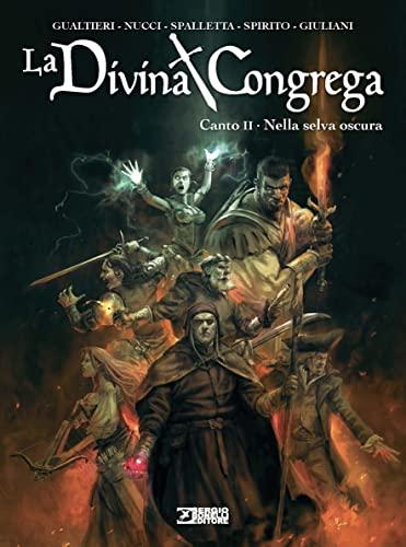 La Divina Congrega. Canto II: Nella Selva Oscura