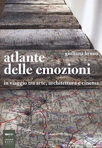 Atlante delle emozioni in viaggio tra arte, architettura e cinema