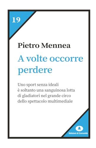 A volte occorre perdere