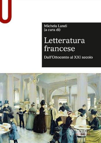 Letteratura Francese - Michela Landi - Le Monnier Università