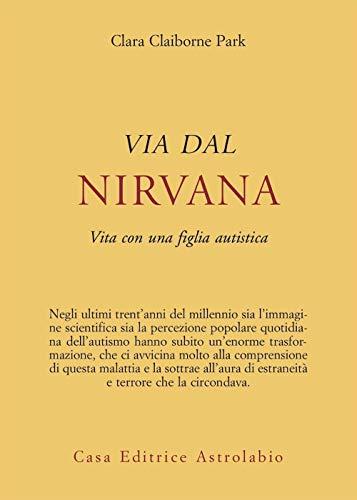 Via dal nirvana. Vita con una figlia autistica