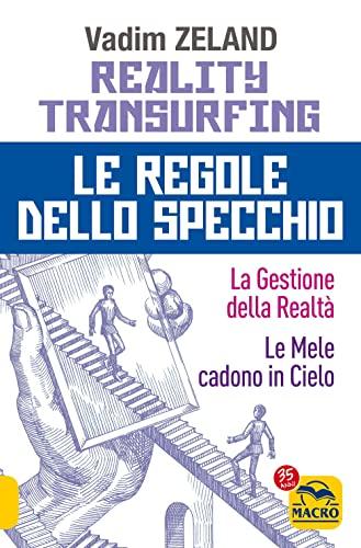 Reality Transurfing - Le Regole dello Specchio