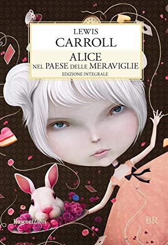 Alice nel Paese delle Meraviglie - Edizione Integrale