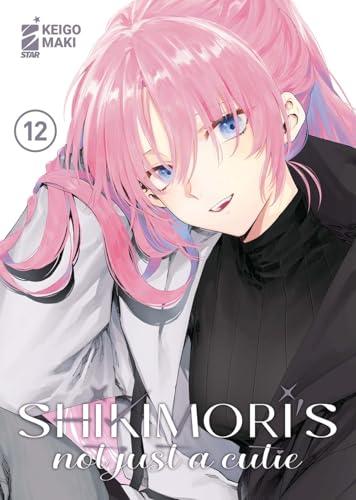 Shikimori's Not Just a Cutie (Vol. 12)