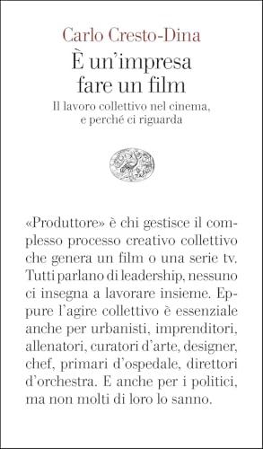 È un'impresa fare un film. Il lavoro collettivo nel cinema, e perché ci riguarda