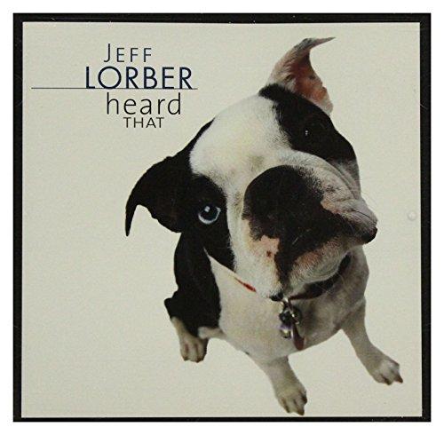 Heard That - Jeff Lorber Fusion