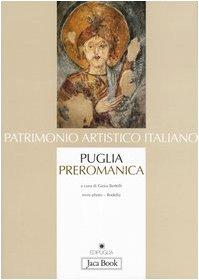 Puglia preromanica. Dal V secolo agli inizi dell'XI