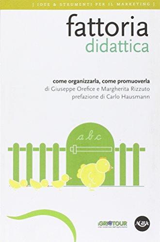 Fattoria Didattica: Come organizzarla, come promuoverla