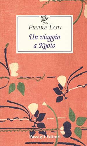 Un viaggio a Kyoto di Pierre Loti: Riscopri l'Antica Capitale del Giappone